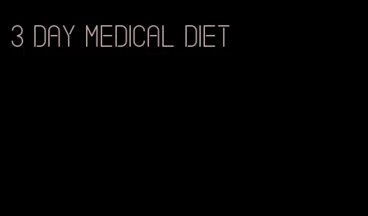 3 day medical diet