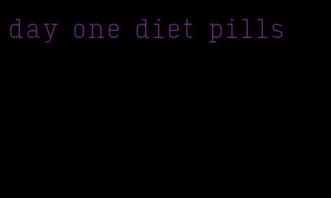 day one diet pills