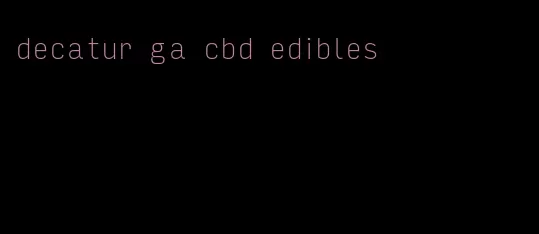 decatur ga cbd edibles