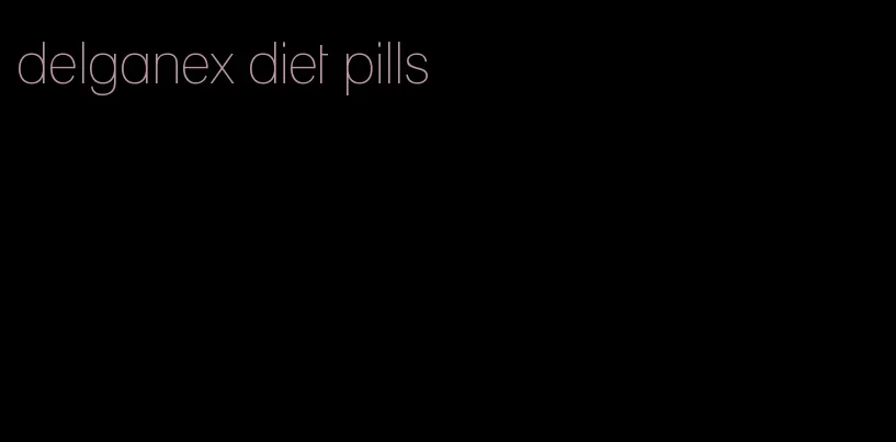 delganex diet pills