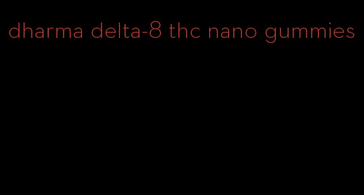 dharma delta-8 thc nano gummies