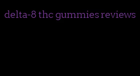 delta-8 thc gummies reviews