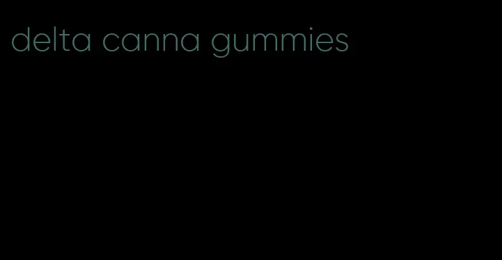 delta canna gummies