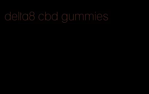 delta8 cbd gummies