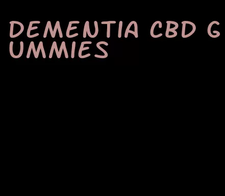 dementia cbd gummies