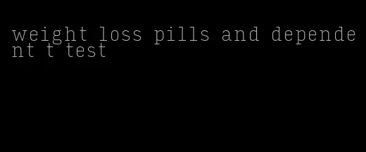 weight loss pills and dependent t test