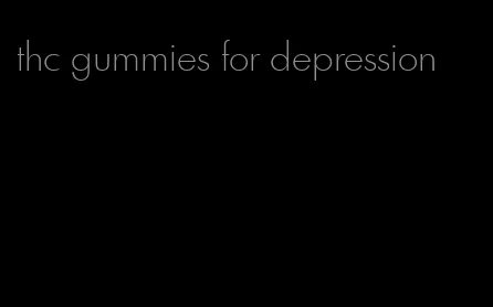 thc gummies for depression