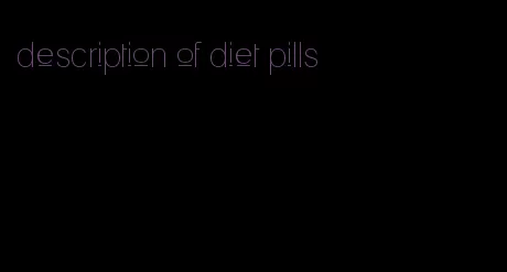 description of diet pills