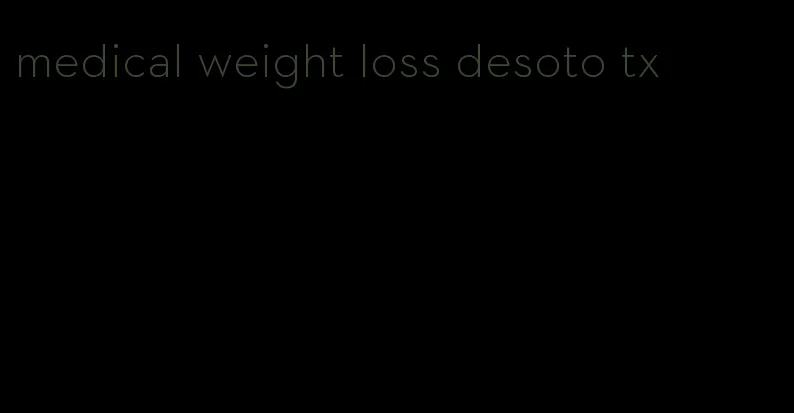 medical weight loss desoto tx