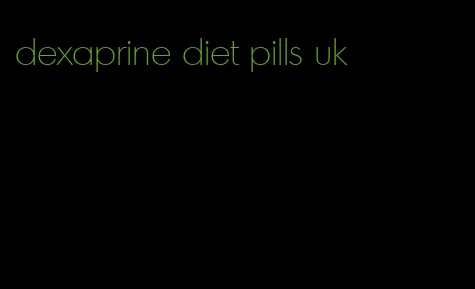 dexaprine diet pills uk