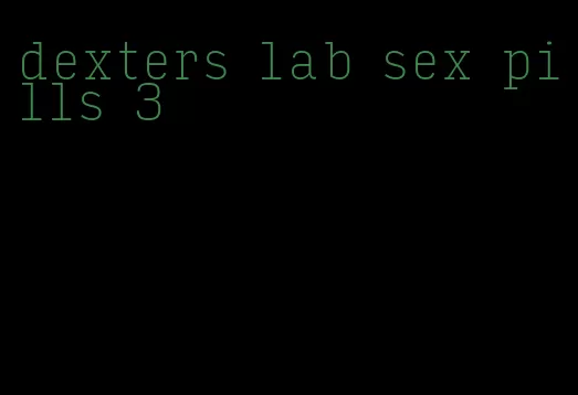 dexters lab sex pills 3