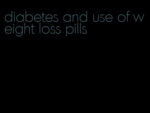 diabetes and use of weight loss pills