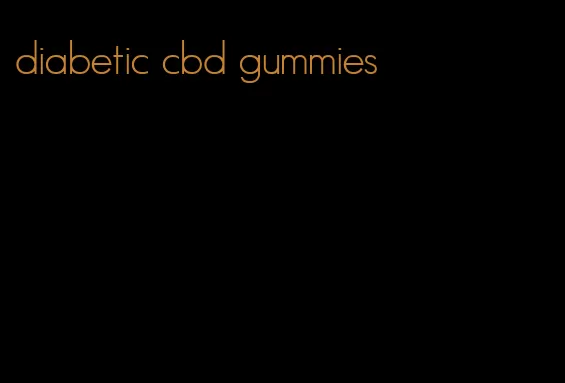 diabetic cbd gummies