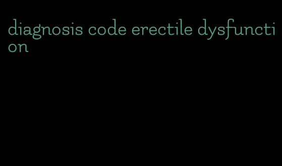 diagnosis code erectile dysfunction