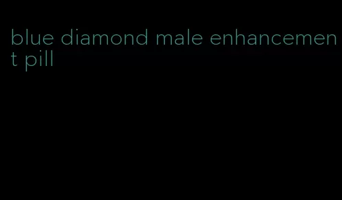 blue diamond male enhancement pill