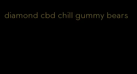 diamond cbd chill gummy bears