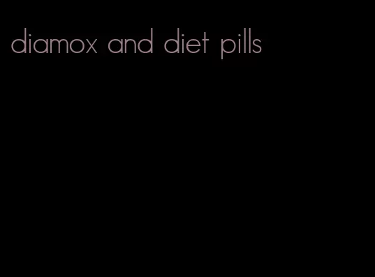 diamox and diet pills