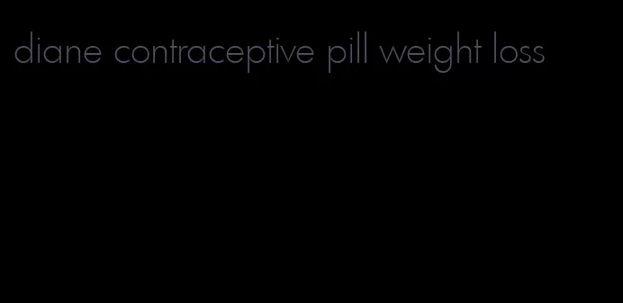 diane contraceptive pill weight loss