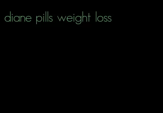 diane pills weight loss