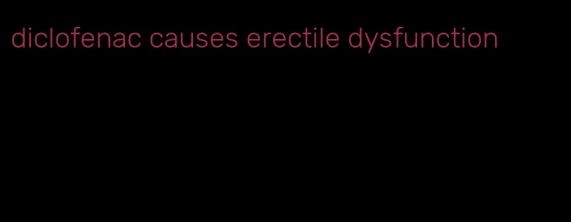 diclofenac causes erectile dysfunction