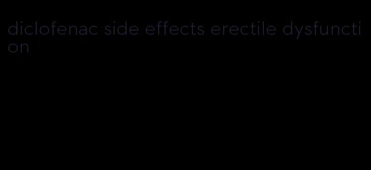 diclofenac side effects erectile dysfunction