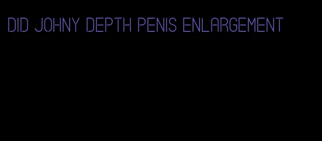 did johny depth penis enlargement