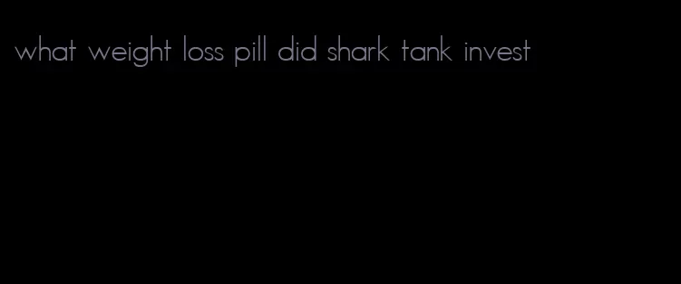 what weight loss pill did shark tank invest