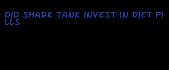 did shark tank invest in diet pills