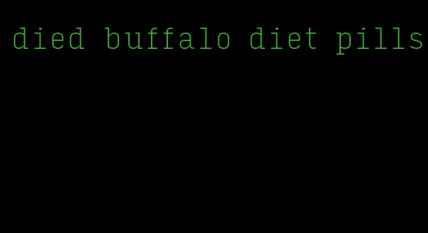 died buffalo diet pills