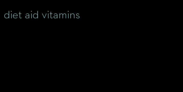 diet aid vitamins