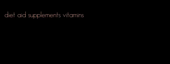 diet aid supplements vitamins