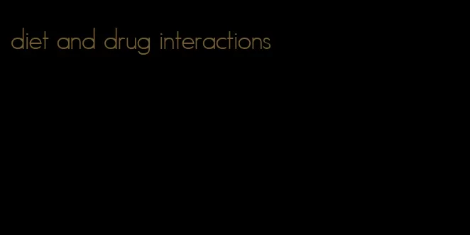 diet and drug interactions