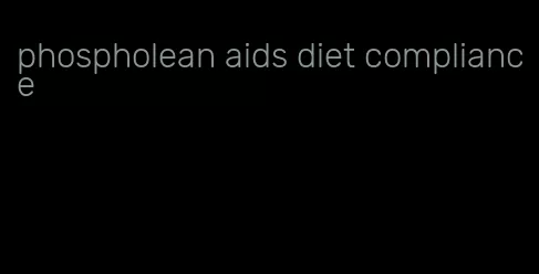 phospholean aids diet compliance