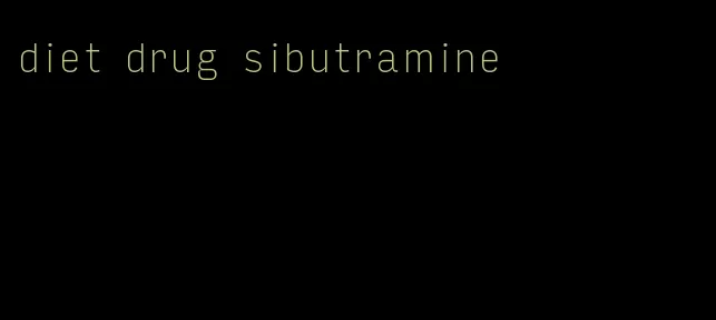 diet drug sibutramine