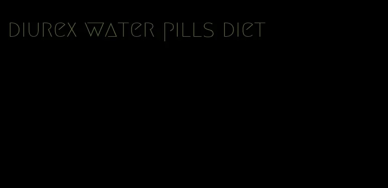 diurex water pills diet