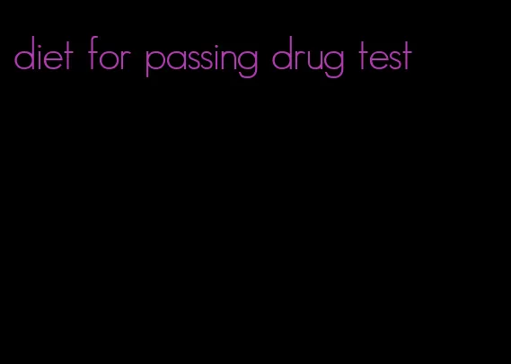 diet for passing drug test