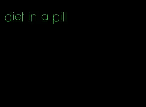 diet in a pill