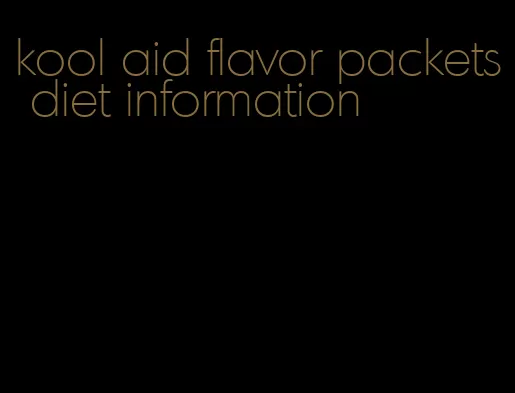 kool aid flavor packets diet information