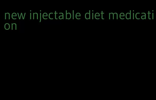 new injectable diet medication