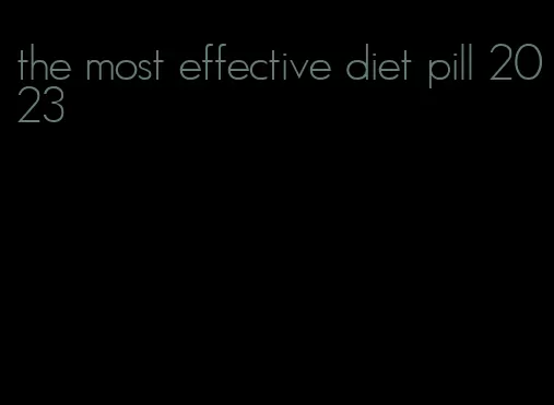 the most effective diet pill 2023