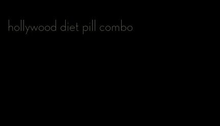 hollywood diet pill combo