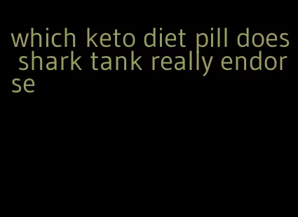 which keto diet pill does shark tank really endorse