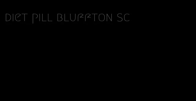 diet pill bluffton sc