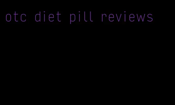 otc diet pill reviews