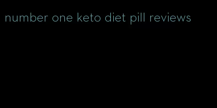 number one keto diet pill reviews