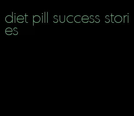 diet pill success stories