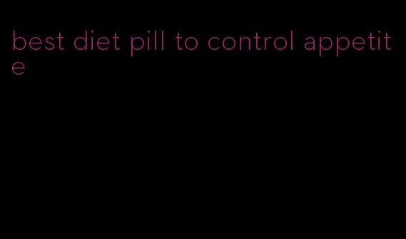 best diet pill to control appetite