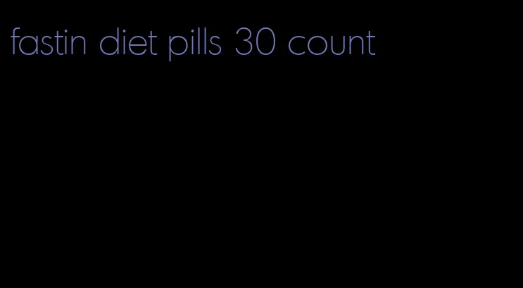 fastin diet pills 30 count