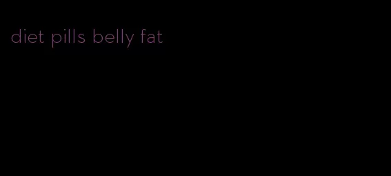 diet pills belly fat