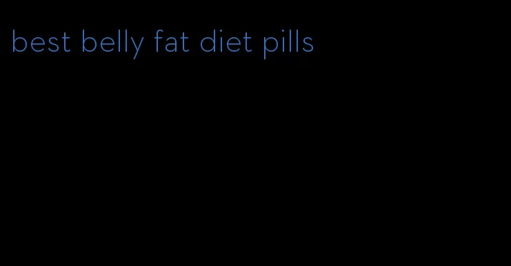 best belly fat diet pills